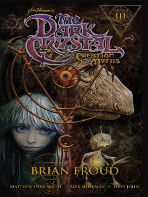 cover image of The Dark Crystal: Creation Myths, Volume 3
